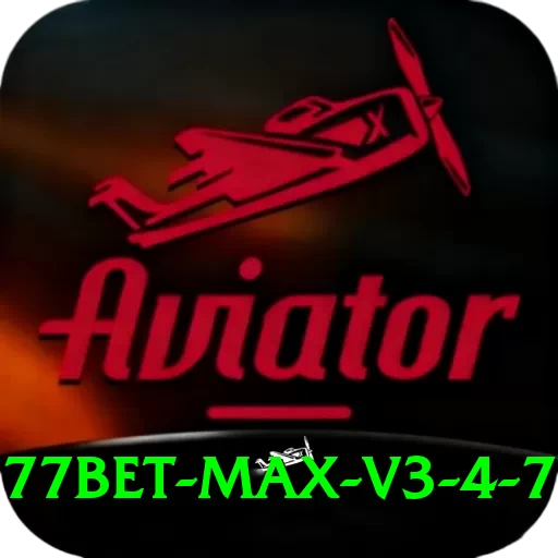 77bet - Max v3.4.7 - 2