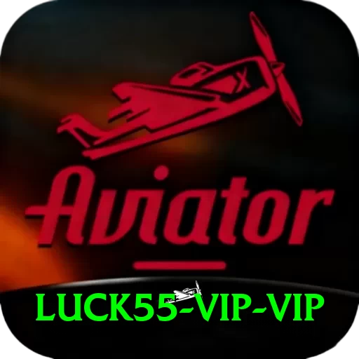 luck55 - VIP VIP - 2