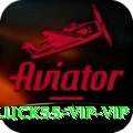 luck55 - VIP VIP